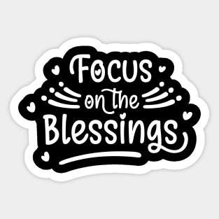 Focus on the Blessings Sticker